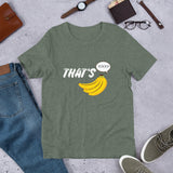 That's Bananas! T-shirt
